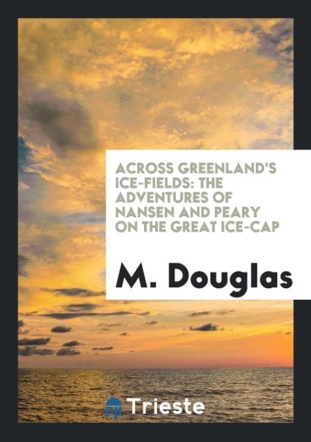 Across Greenland's Ice-Fields