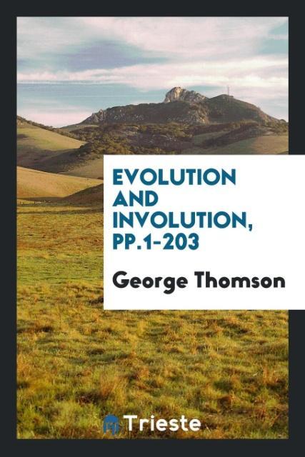 Evolution and Involution pp.1-203
