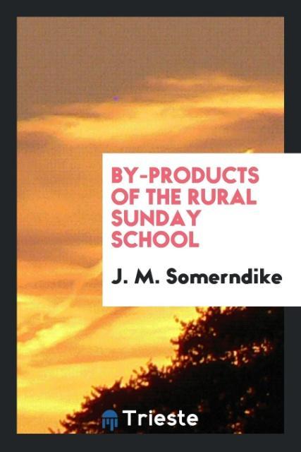 By-Products of the Rural Sunday School