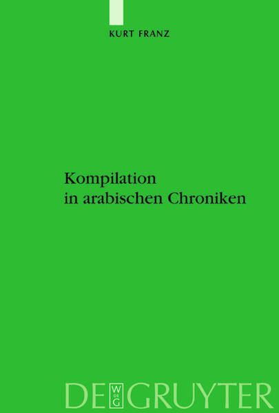 Kompilation in arabischen Chroniken - Kurt Franz