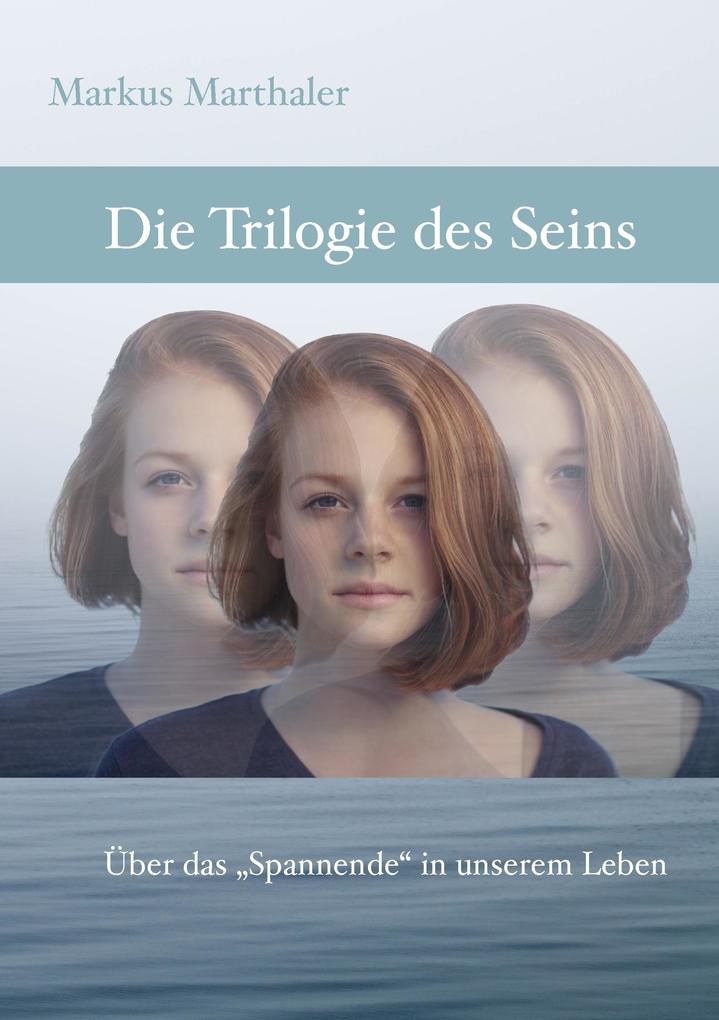 Trilogie des Seins