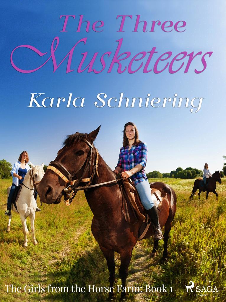 Girls from the Horse Farm 1 - The Three Musketeers