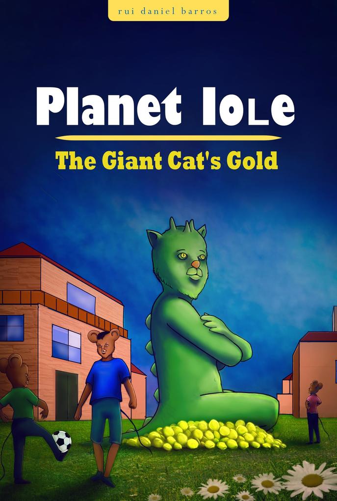 Planet Iole: The Giant Cat‘s Gold (Planeta Iole)