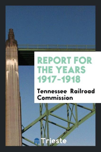 Report for the Years 1917-1918