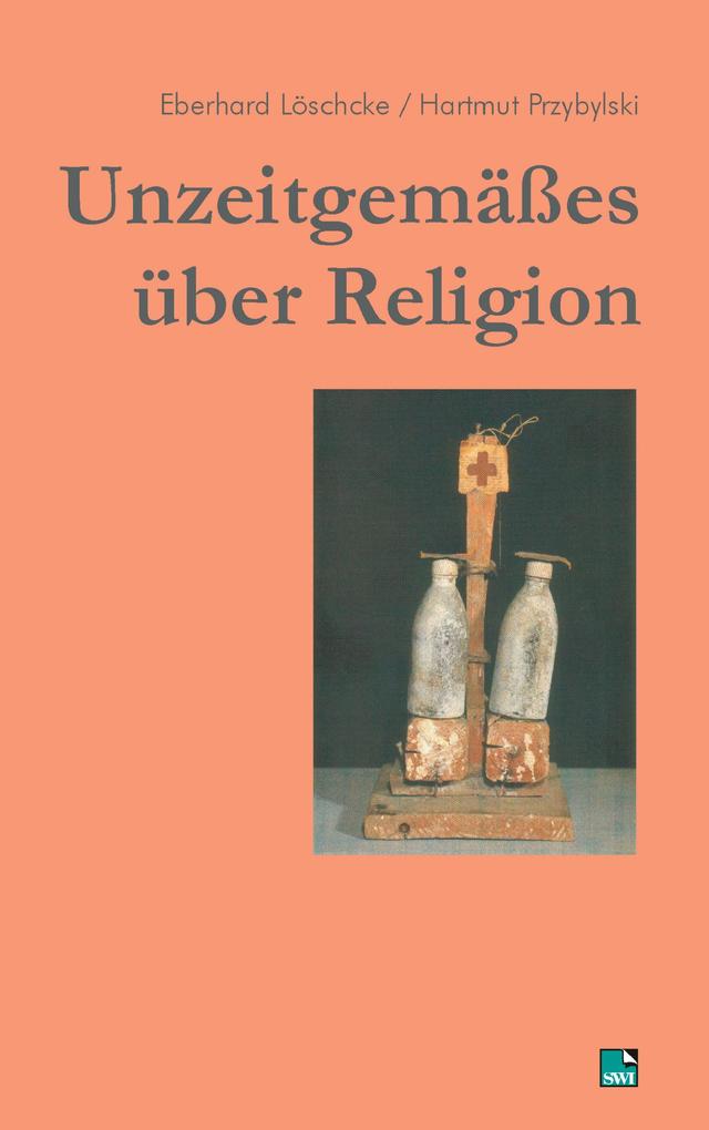 Unzeitgemäßes über Religion