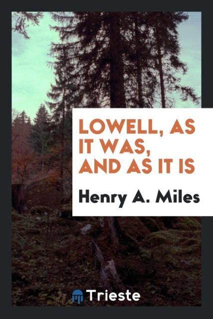 Lowell as It Was and as It Is