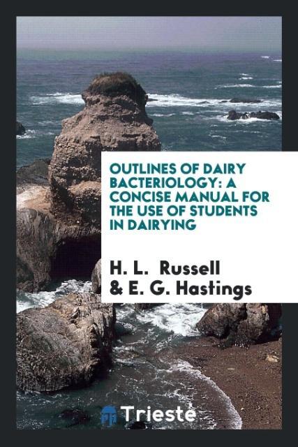 Outlines of Dairy Bacteriology