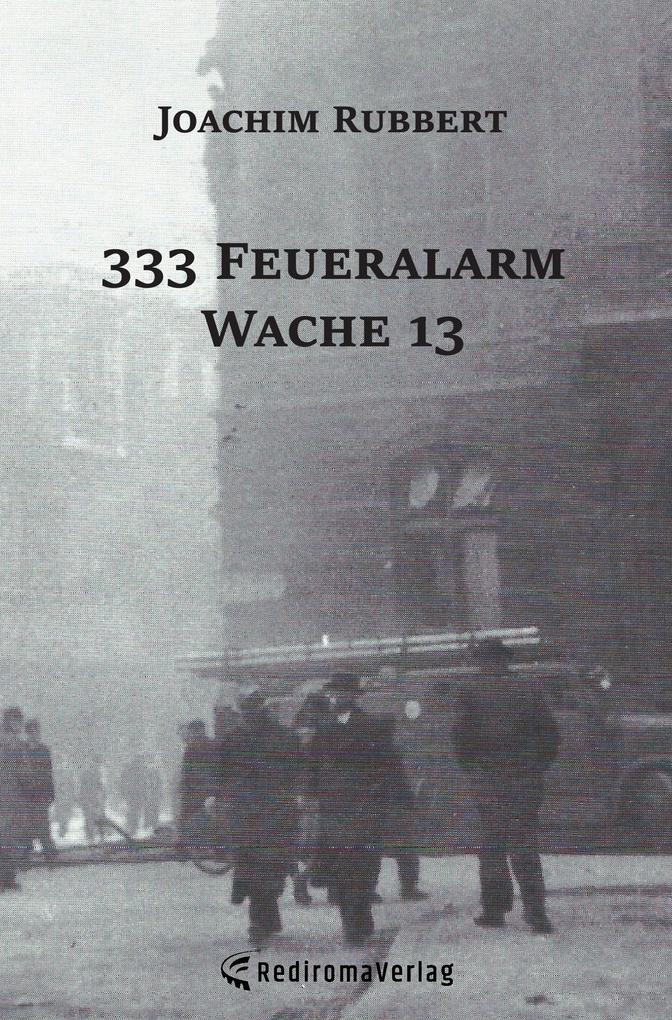 333 Feueralarm Wache 13