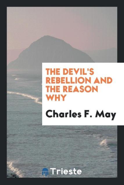 The Devil‘s Rebellion and the Reason Why
