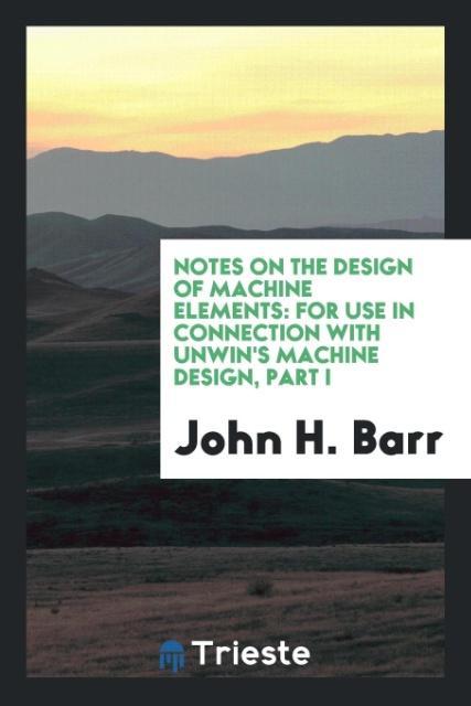 Notes on the Design of Machine Elements