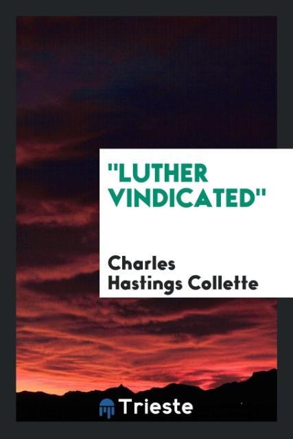 'Luther Vindicated'