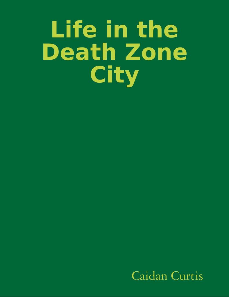 Life In The Death Zone City