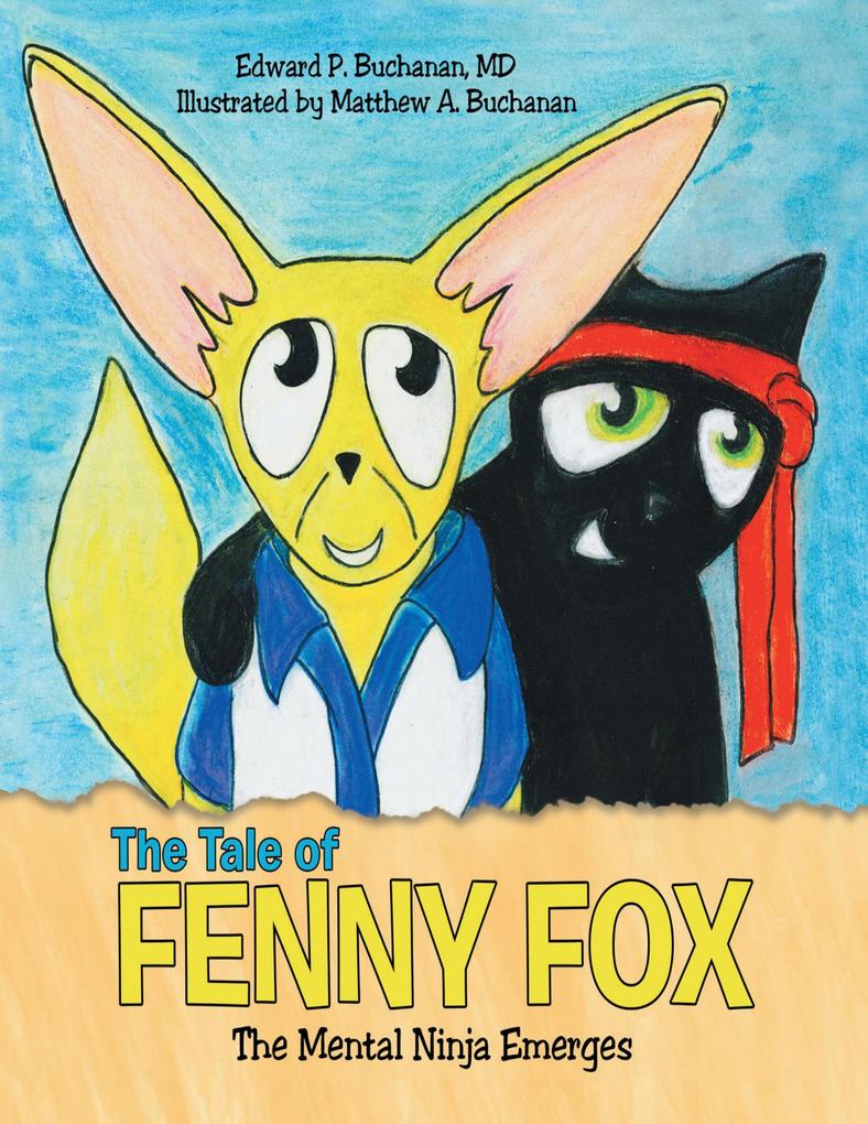 The Tale of Fenny Fox: The Mental Ninja Emerges
