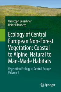 Ecology of Central European Non-Forest Vegetation: Coastal to Alpine Natural to Man-Made Habitats