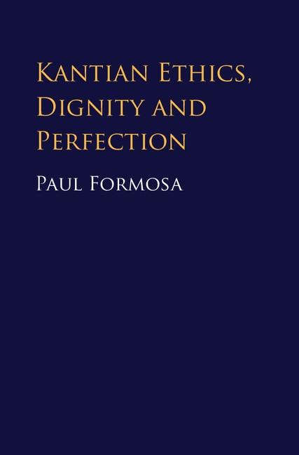 Kantian Ethics Dignity and Perfection