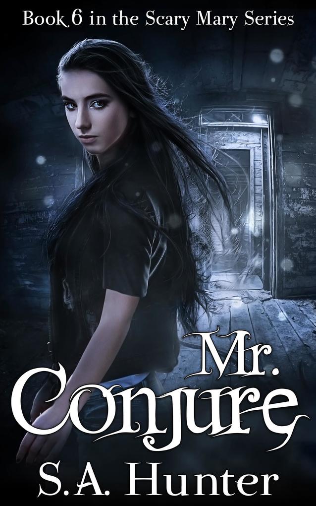 Mr. Conjure (The Scary Mary Series #6)