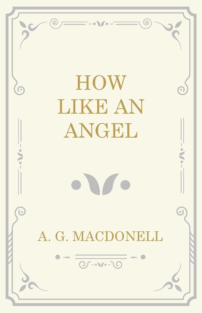 How Like an Angel