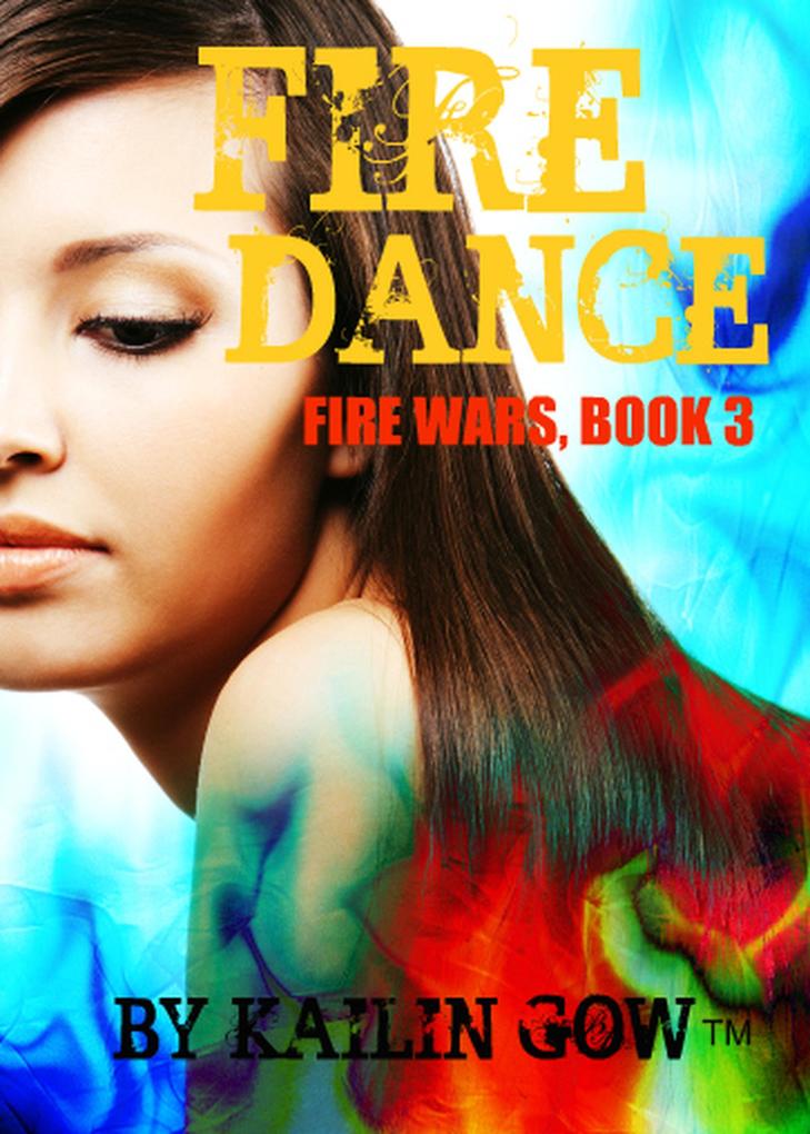 Fire Dance (Fire Wars Series #3)