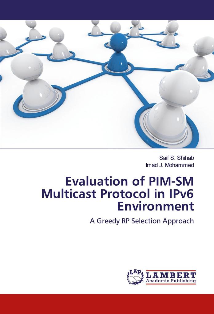 Evaluation of PIM-SM Multicast Protocol in IPv6 Environment