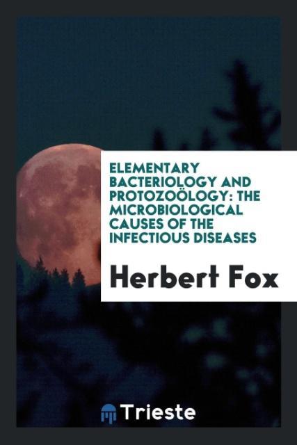 Elementary Bacteriology and Protozoölogy