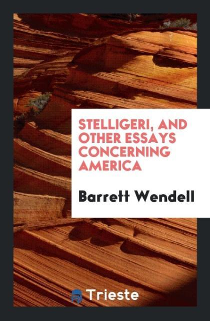 Stelligeri and Other Essays Concerning America