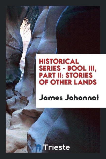 Historical Series - Bool III Part II