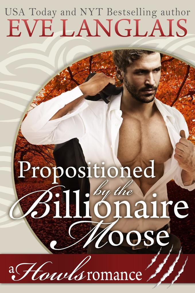 Propositioned by the Billionaire Moose (Howls Romance)