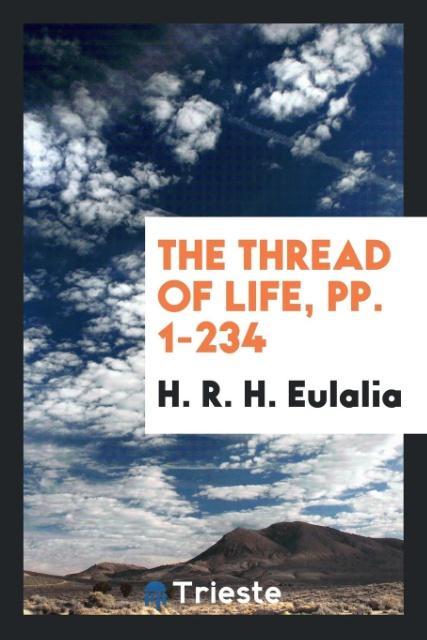 The Thread of Life pp. 1-234