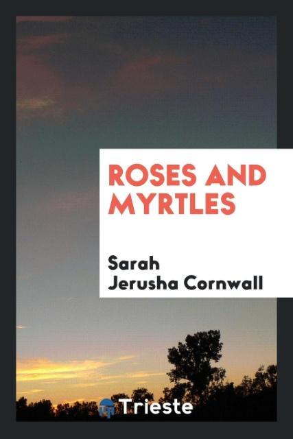 Roses and Myrtles