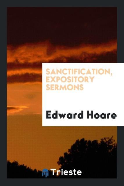 Sanctification Expository Sermons