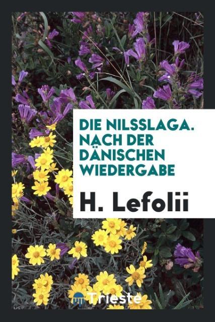 Die Nilsslaga. Nach der Dänischen Wiedergabe