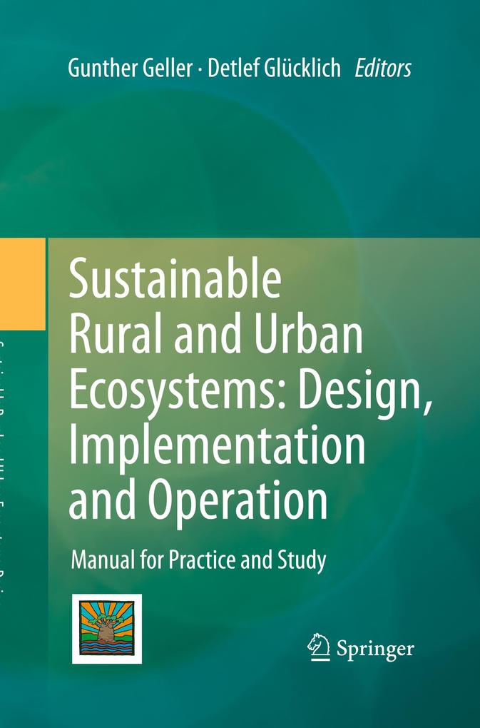 Sustainable Rural and Urban Ecosystems: Design Implementation and Operation