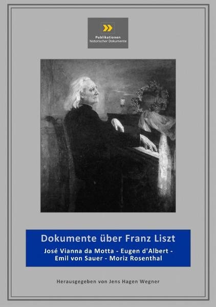 Publikationen historischer Dokumente / Dokumente über Franz Liszt