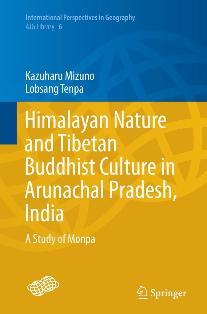 Himalayan Nature and Tibetan Buddhist Culture in Arunachal Pradesh India