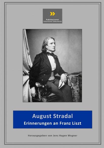 Publikationen historischer Dokumente / Erinnerungen an Franz Liszt