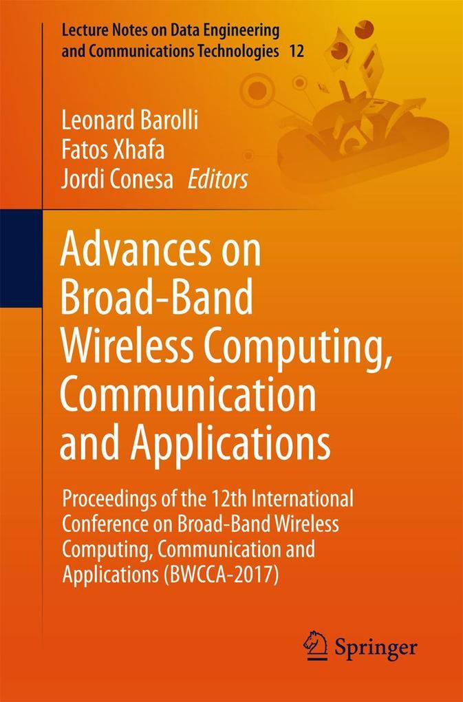 Advances on Broad-Band Wireless Computing Communication and Applications