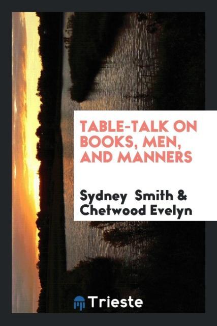 Table-Talk on Books Men and Manners