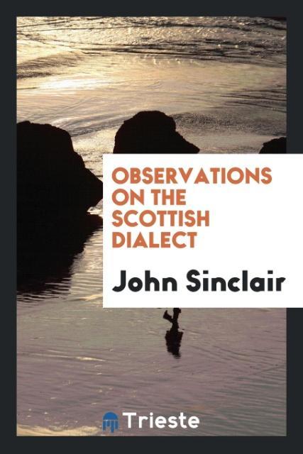 Observations on the Scottish Dialect