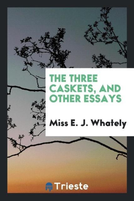 The Three Caskets and Other Essays