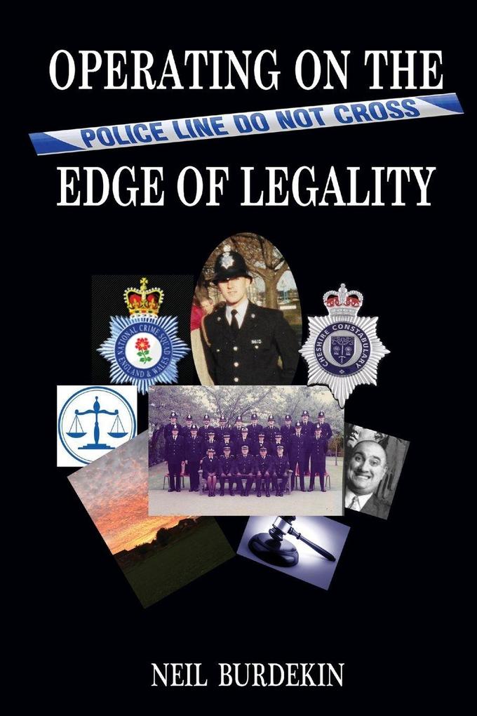 OPERATING ON THE EDGE OF LEGALITY
