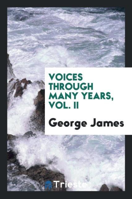 Voices Through Many Years Vol. II