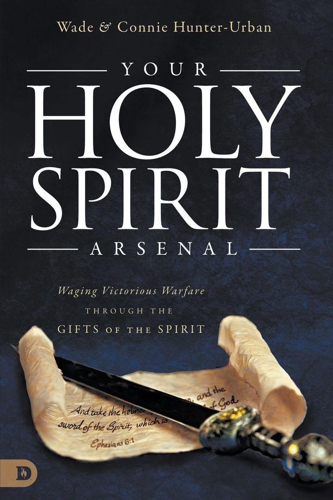Your Holy Spirit Arsenal