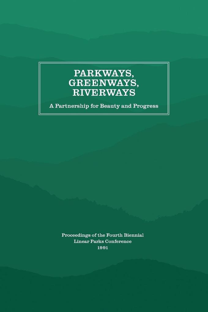 Parkways Greenways Riverways