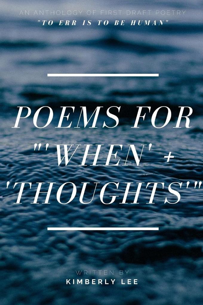 Poems for ‘When‘ + ‘Thoughts‘