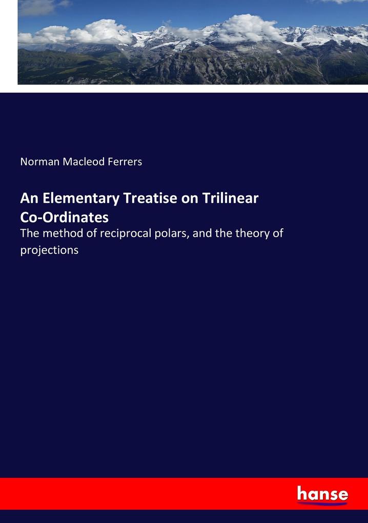 Image of An Elementary Treatise on Trilinear Co-Ordinates