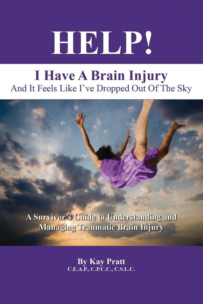 HELP! I Have A Brain Injury And It Feels Like I‘ve Dropped Out of the Sky