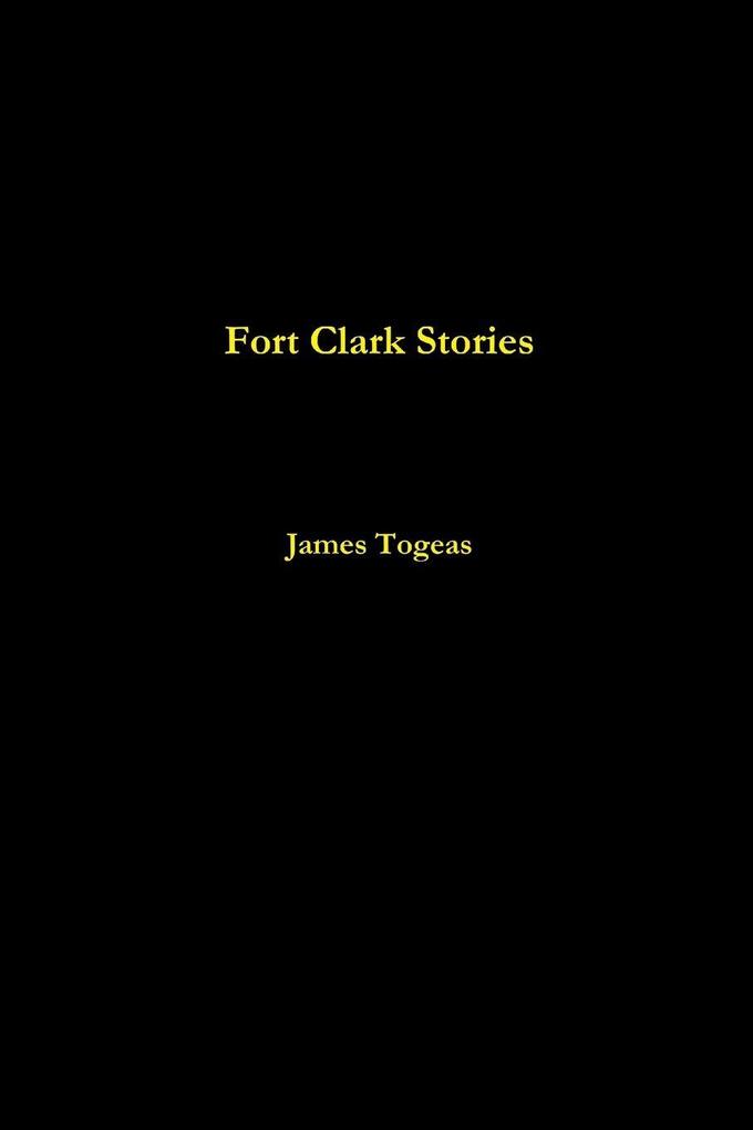 Fort Clark Stories
