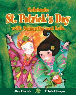 Celebrate St. Patrick‘s Day with Samantha and Lola (Cuentos Para Celebrar / Stories to Celebrate) English Edition