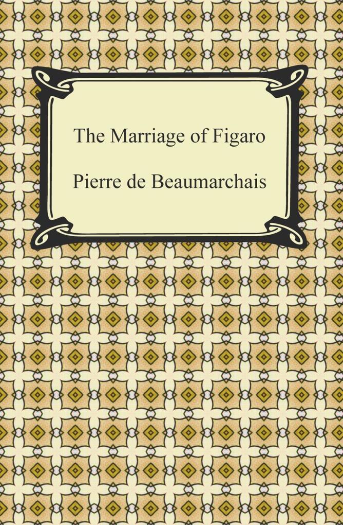 The Marriage of Figaro - Pierre de Beaumarchais