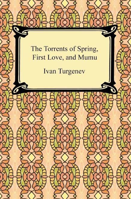 The Torrents of Spring First Love and Mumu